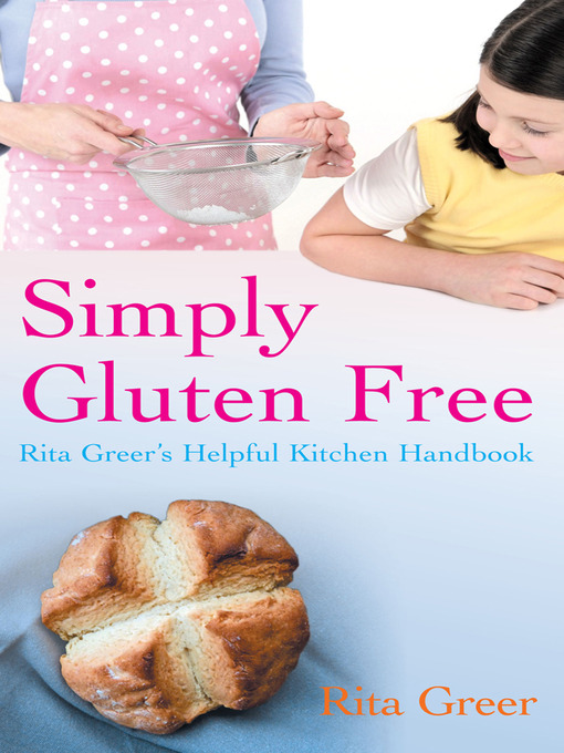 Title details for Simply Gluten Free by Rita Greer - Available